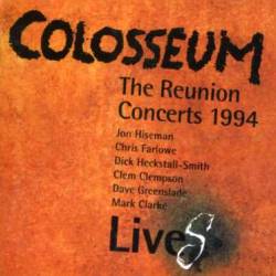 Colosseum : LiveS - The Reunion Concerts 1994